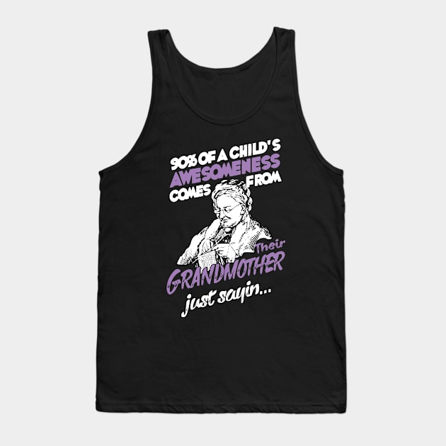 Greatness Comes From Grandmother Tank Top by veerkun